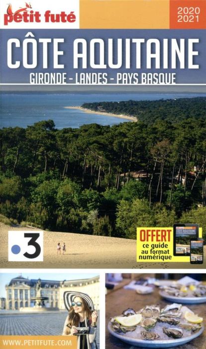 Emprunter Petit Futé Côte Aquitaine. Gironde, Landes, Pays basque, Edition 2020-2021 livre