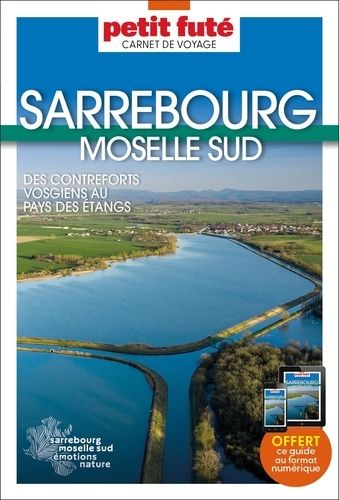 Emprunter Sarrebourg - Moselle Sud. Des contreforts vosgiens au pays des étangs, Edition 2024 livre