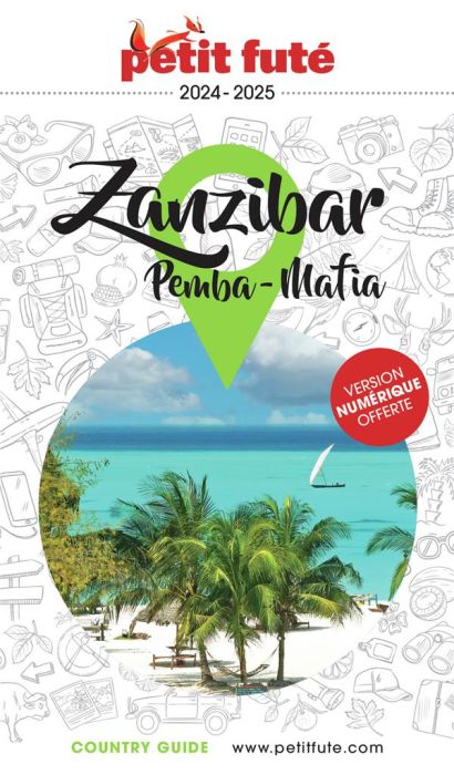 Emprunter Petit Futé Zanzibar. Pemba, Mafia, Edition 2024-2025 livre