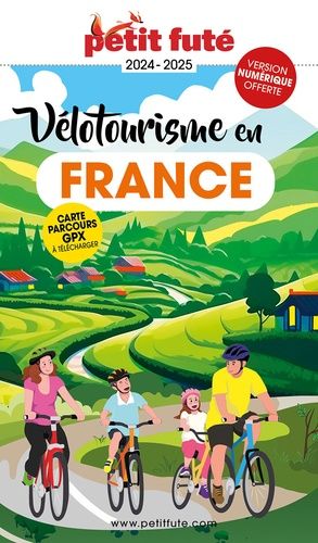 Emprunter Petit Futé Vélotourisme en France. Edition 2024-2025 livre