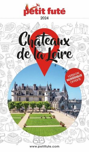 Emprunter Petit Futé Châteaux de la Loire. Edition 2024 livre