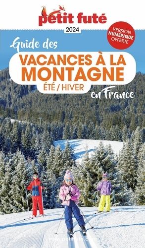 Emprunter Guide des vacances à la montagne en France. Eté - Hiver, Edition 2024 livre