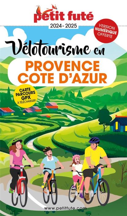 Emprunter Petit Futé Vélotourisme en Provence Côte d'Azur. Edition 2024-2025 livre