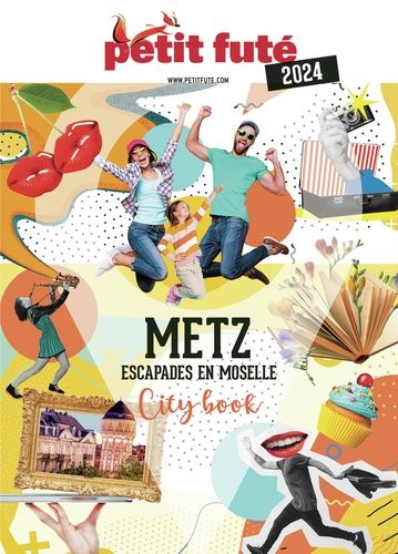 Emprunter Metz. Escapades en Moselle, Edition 2025 livre