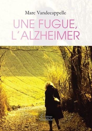 Emprunter Une fugue, l'Alzheimer livre