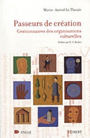 Emprunter Passeurs de création. Gestionnaires des organisations culturelles livre