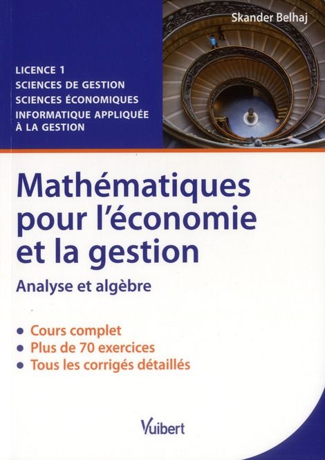 Emprunter Mathématiques pour l'économie et la gestion. Analyse et algèbre, cours et exercices corrigés livre