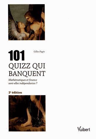 Emprunter 101 quizz qui banquent. Mathématiques et finance sont-elles indépendantes ? 2e édition revue et augm livre