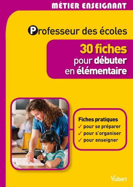 Emprunter Professeur des écoles. 30 fiches pour débuter en élémentaire livre