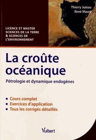 Emprunter La croûte océanique. Pétrologie et dynamique endogènes livre