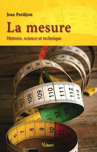 Emprunter La mesure. Histoire, science et technique livre