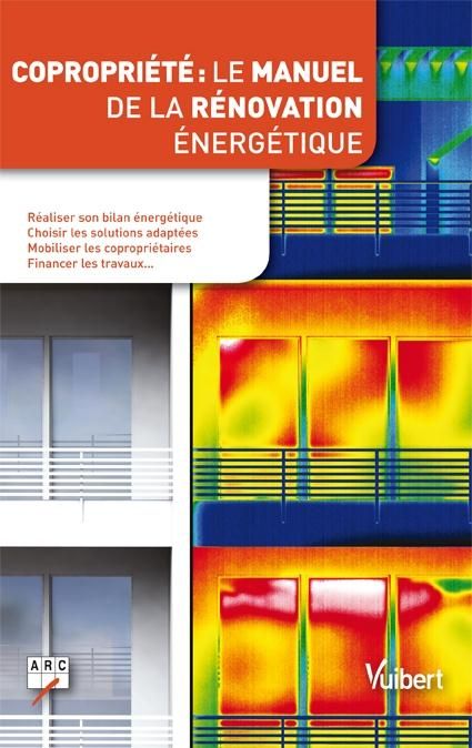 Emprunter Copropriété : le manuel de la rénovation énergétique livre