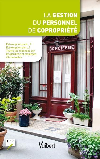 Emprunter La gestion du personnel de copropriété. Est-ce qu'on peut ? Est-ce qu'on doit ? Toutes les réponses livre