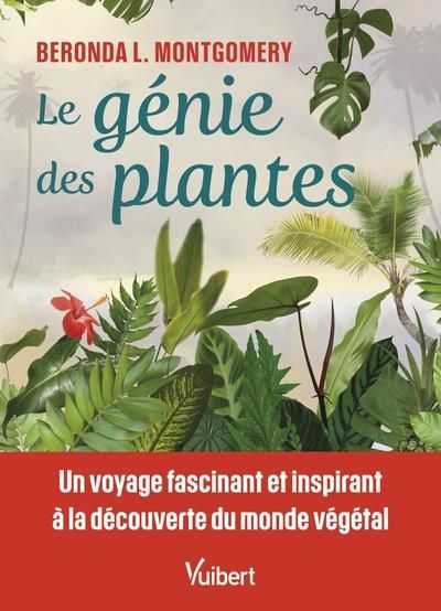 Emprunter Le génie des plantes. Un voyage fascinant et inspirant à la découverte du monde végétal livre