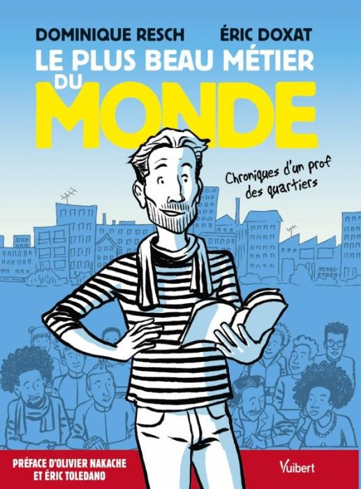 Emprunter Le plus beau métier du monde. Chroniques d’un prof des quartiers livre