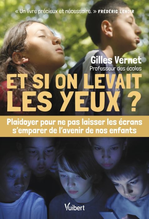 Emprunter Et si on levait les yeux ? Plaidoyer pour ne pas laisser les écrans s’emparer de l’avenir de nos enf livre