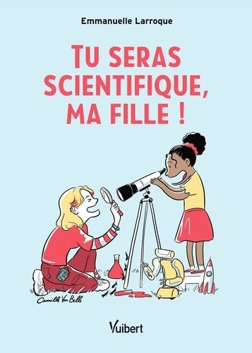 Emprunter Tu seras scientifique, ma fille ! livre