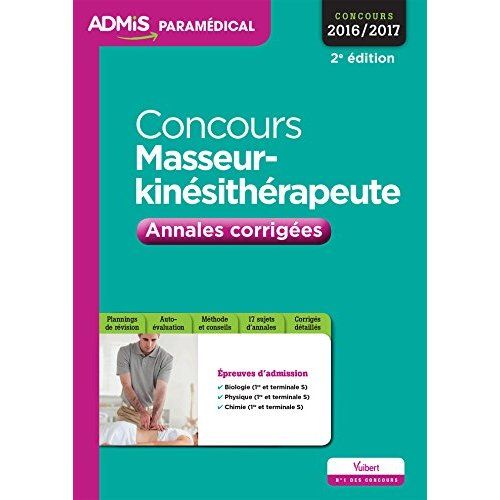 Emprunter Concours masseur-kinésithérapeute. Annales et sujets inédits corrigées, concours 2016-2017, 2e éditi livre