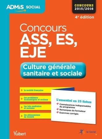 Emprunter Concours ASS, ES, EJE. Culture générale sanitaire et sociale, l'essentiel en 24 fiches, concours 201 livre