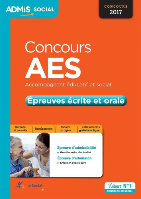 Emprunter Concours AES Accompagnant éducatif et social - Epreuves écrite et orale. Entraînement, Edition 2017 livre