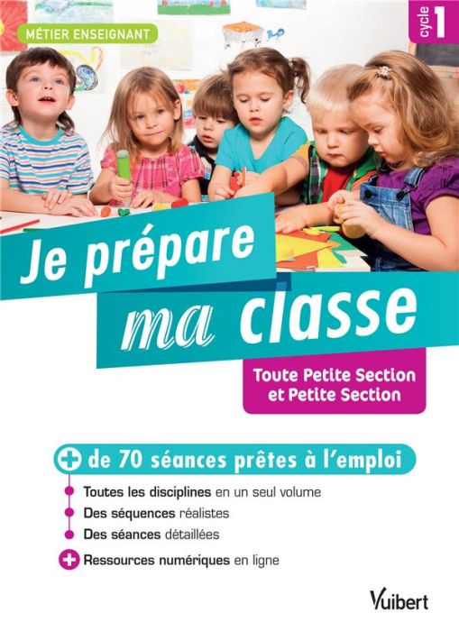 Emprunter Je prépare ma classe de Toute Petite Section et Petite Section Cycle 1 livre