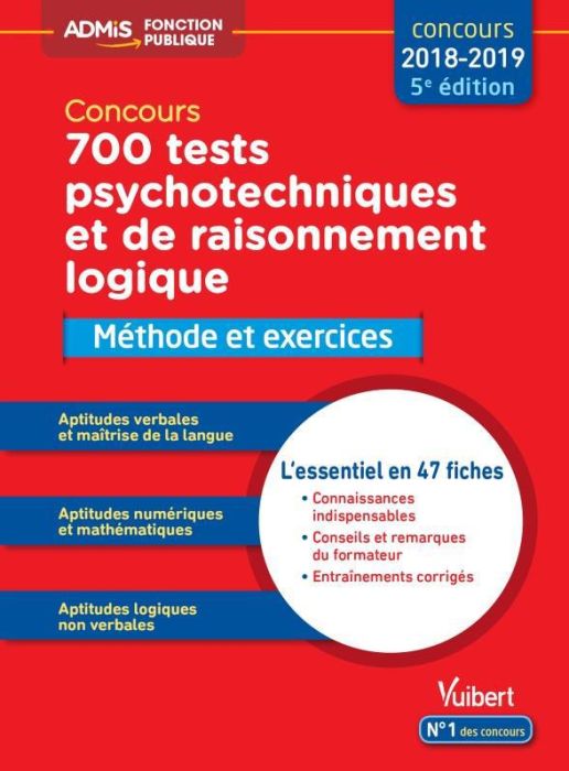 Emprunter 700 tests psychotechniques et de raisonnement logique. Méthode et exercices, 5e édition livre