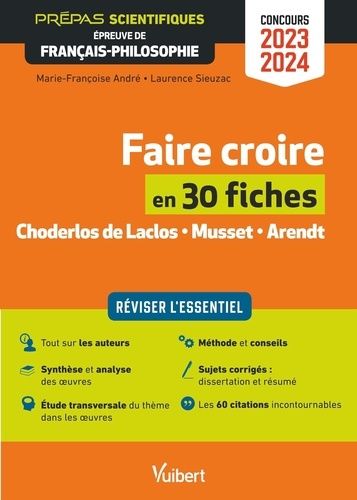 Emprunter Faire croire en 30 fiches. Choderlos de Laclos, Musset, Arendt, Edition 2023-2024 livre