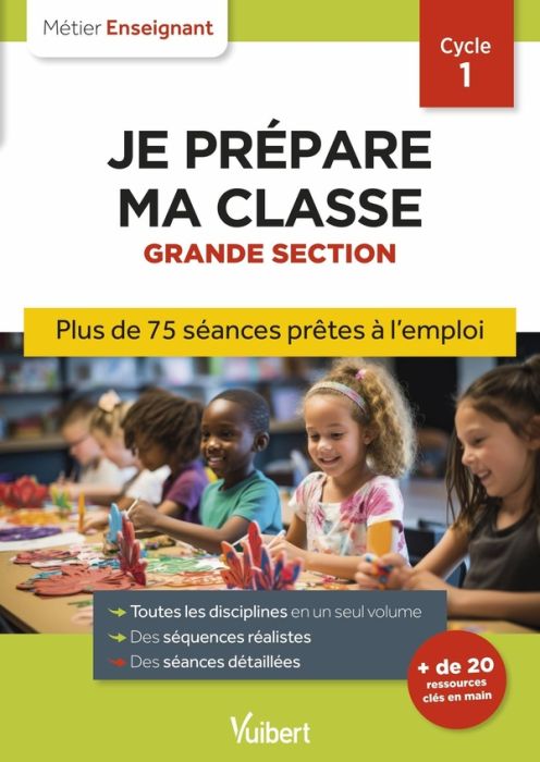 Emprunter Je prépare ma classe Grande Section Cycle 1. 3e édition livre