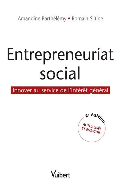 Emprunter Entrepreneuriat social. Innover au service de l'intérêt général, 2e édition revue et augmentée livre