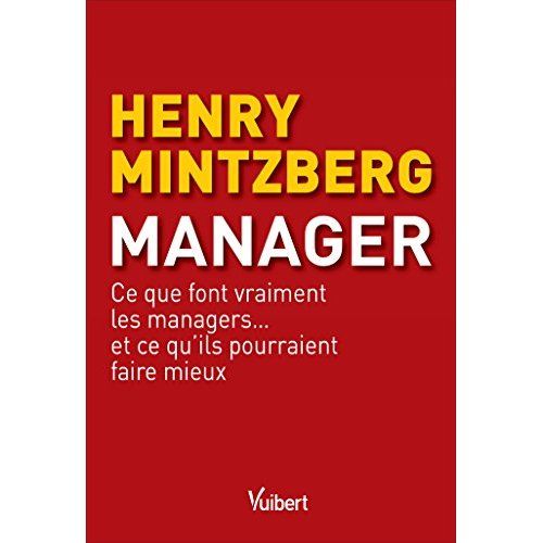 Emprunter Manager. Ce que font vraiment les managers... et ce qu'ils pourraient faire mieux, 2e édition livre