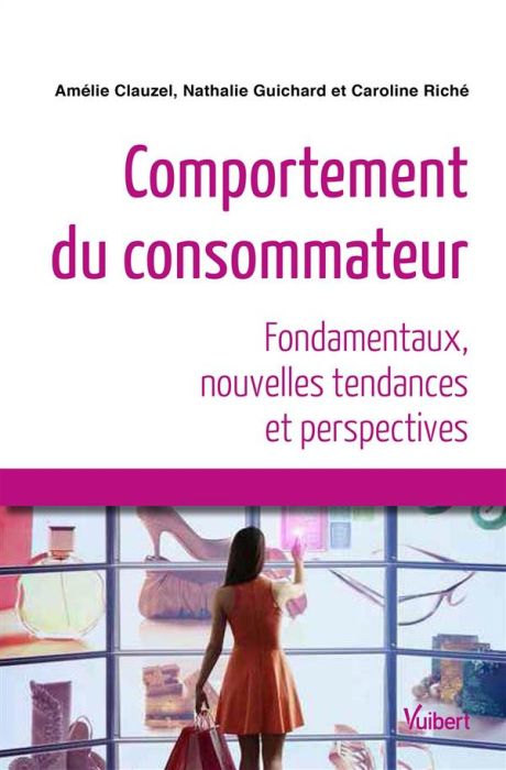 Emprunter Comportement du consommateur. Fondamentaux, nouvelles tendances et perspectives livre