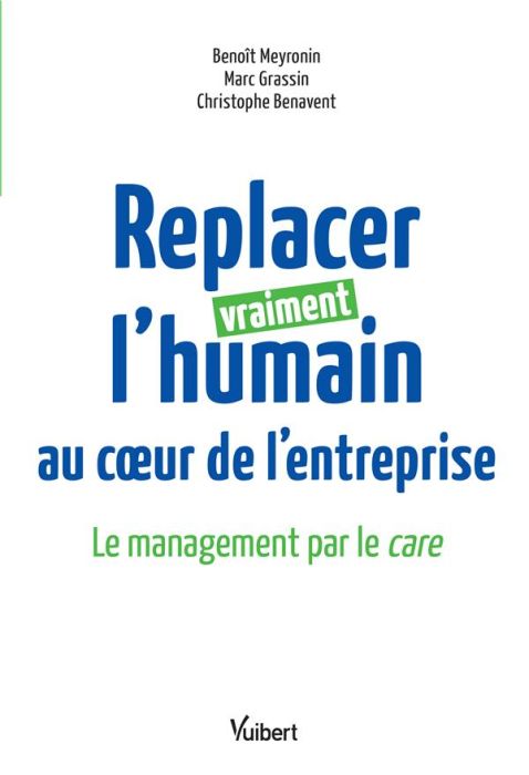 Emprunter Replacer vraiment l'humain au coeur de l'entreprise. Le management par le care livre