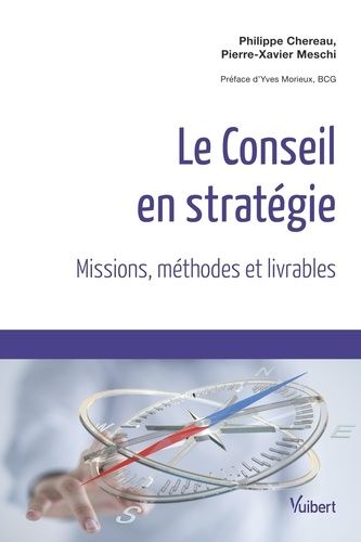 Emprunter Le conseil en stratégie. Missions, méthodes et livrables livre