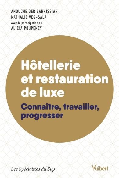 Emprunter Hôtellerie et restauration de luxe. Connaître, travailler, progresser livre