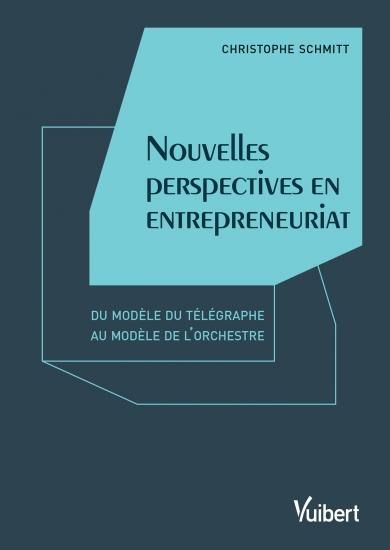 Emprunter Nouvelles perspectives en entrepreneuriat. Du modèle du télégraphe au modèle de l'orchestre livre