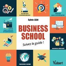 Emprunter Business school. Suivez le guide ! livre