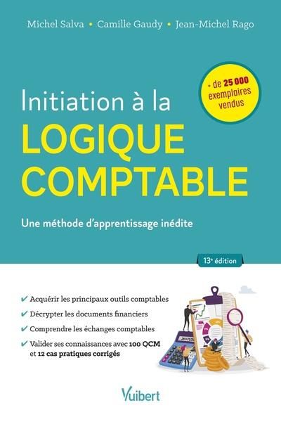 Emprunter Initiation à la logique comptable. Une méthode d’apprentissage inédite livre