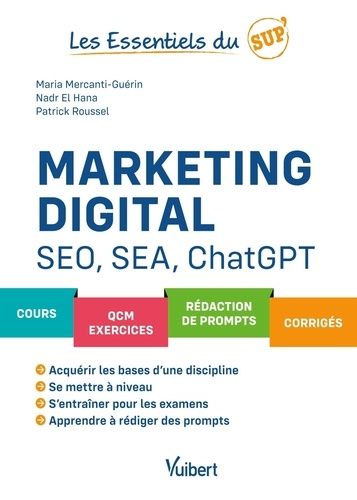 Emprunter Marketing digital, SEO, SEA et ChatGPT. Cours - QCM - Exercices - Rédaction de prompts - Corrigés livre