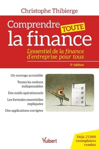 Emprunter Comprendre toute la finance. L’essentiel de la finance d’entreprise pour tous. 5e ed livre