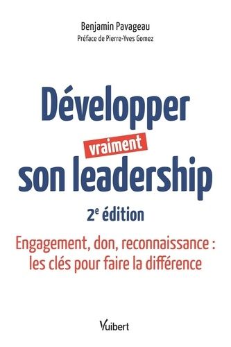 Emprunter Développer vraiment son leadership. Engagement, don, reconnaissance : les clés pour faire la différe livre