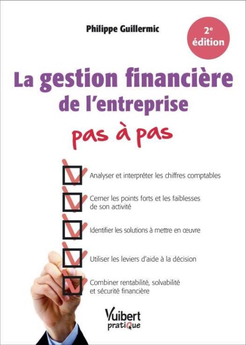 Emprunter La gestion financière de l'entreprise pas à pas. 2e édition livre