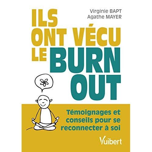 Emprunter Ils ont vécu le burn-out. Témoignages et conseils pour se reconnecter à soi livre