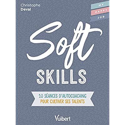 Emprunter Soft Skills. 10 séances d'autocoaching pour cultiver ses talents livre