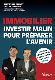 Emprunter Immobilier. Investir malin pour préparer l'avenir livre