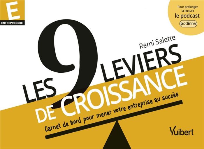 Emprunter Les 9 leviers de croissance. Carnet de bord pour mener votre entreprise au succès livre