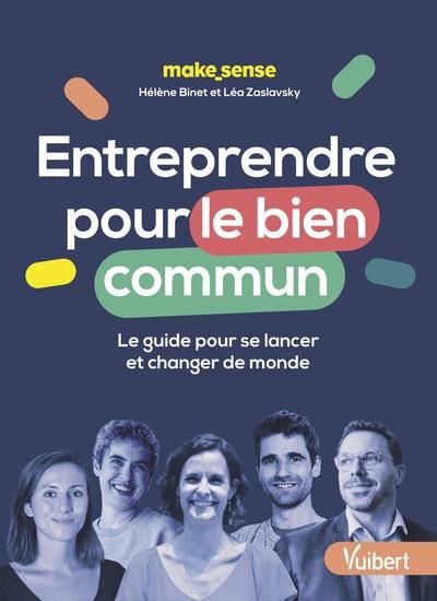 Emprunter Entreprendre pour le bien commun. Le guide pour se lancer et changer de monde livre