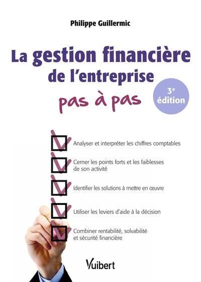 Emprunter La gestion financière de l'entreprise pas à pas. 3e édition livre