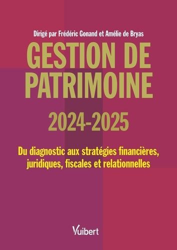 Emprunter Gestion de patrimoine. Edition 2024-2025 livre