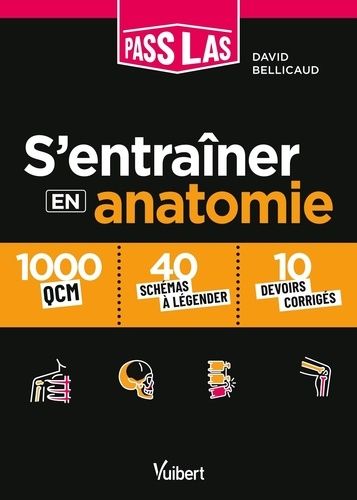 Emprunter S'entrainer en anatomie PASS et LAS. 1000 QCM et 30 schémas légendés livre