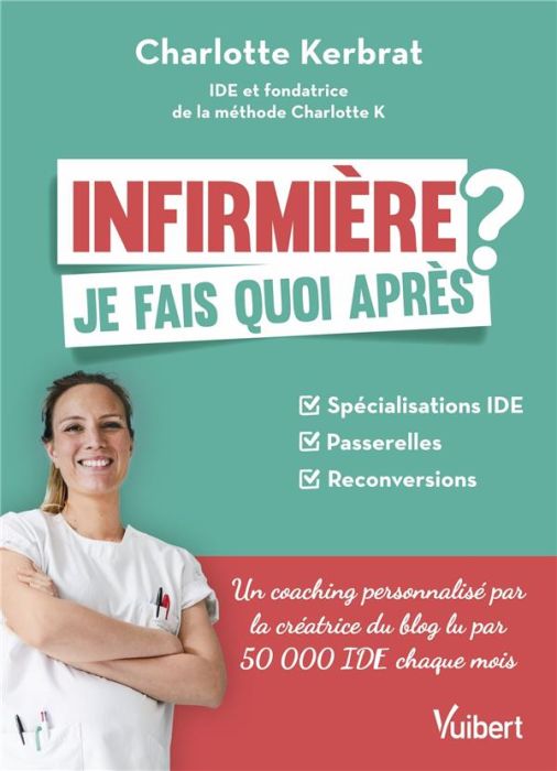 Emprunter Infirmière : je fais quoi après ? Spécialisations IDE, Passerelles, Reconversion livre